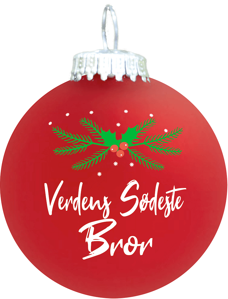 Julekugle Mat Rød Gran "Verdens Sødeste Bror"
