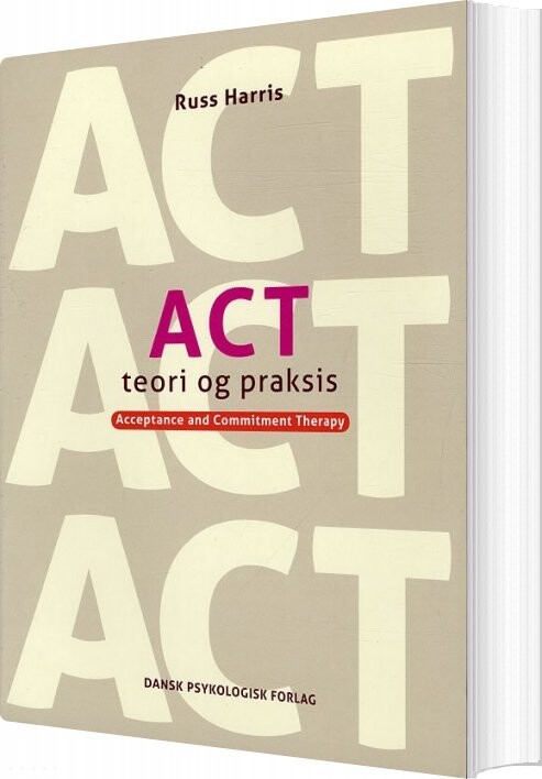 Act   Teori Og Praksis   Russ Harris   Bog