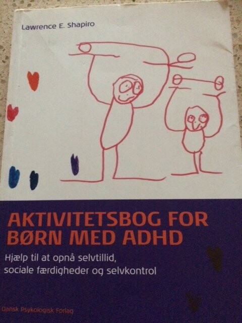 Aktivitetsbog For Børn Med Adhd   Lawrence E  Shapiro   Bog