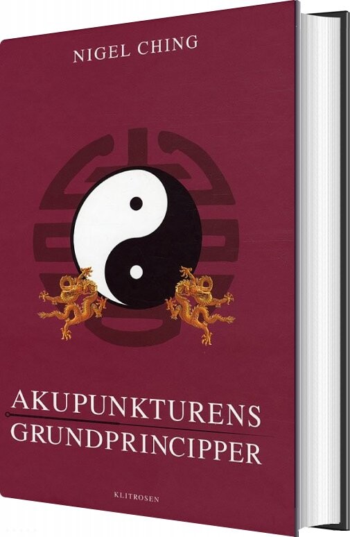 Akupunkturens Grundprincipper   Nigel Ching   Bog