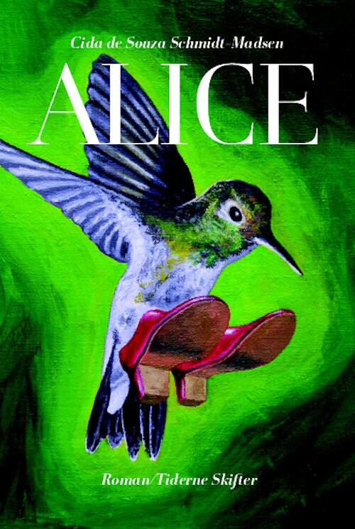 Alice   Cida De Souza Schmidt Madsen   Bog