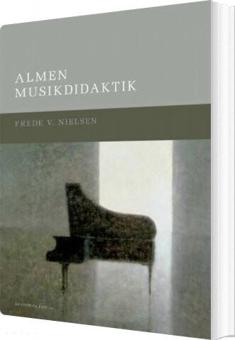 Almen Musikdidaktik   Frede V  Nielsen   Bog