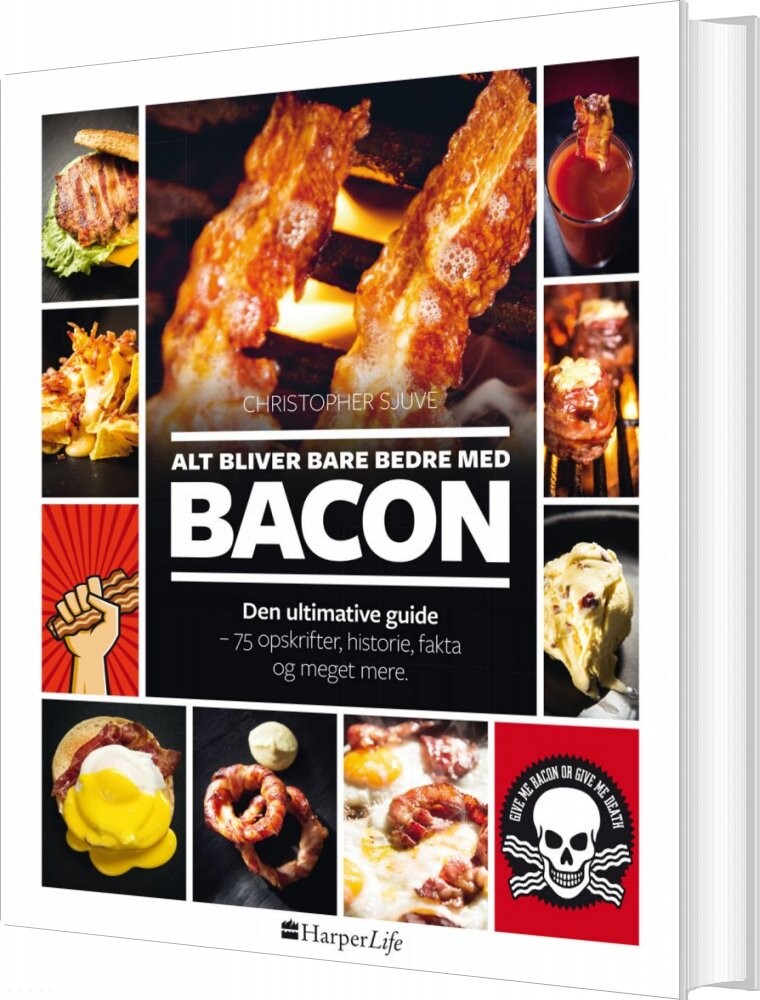 Alt Bliver Bare Bedre Med Bacon   Cristopher Sjuve   Bog