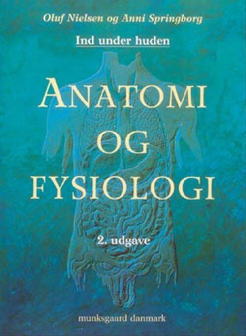 Anatomi Og Fysiologi  2  Udgave   Oluf Falkenberg Nielsen   Bog