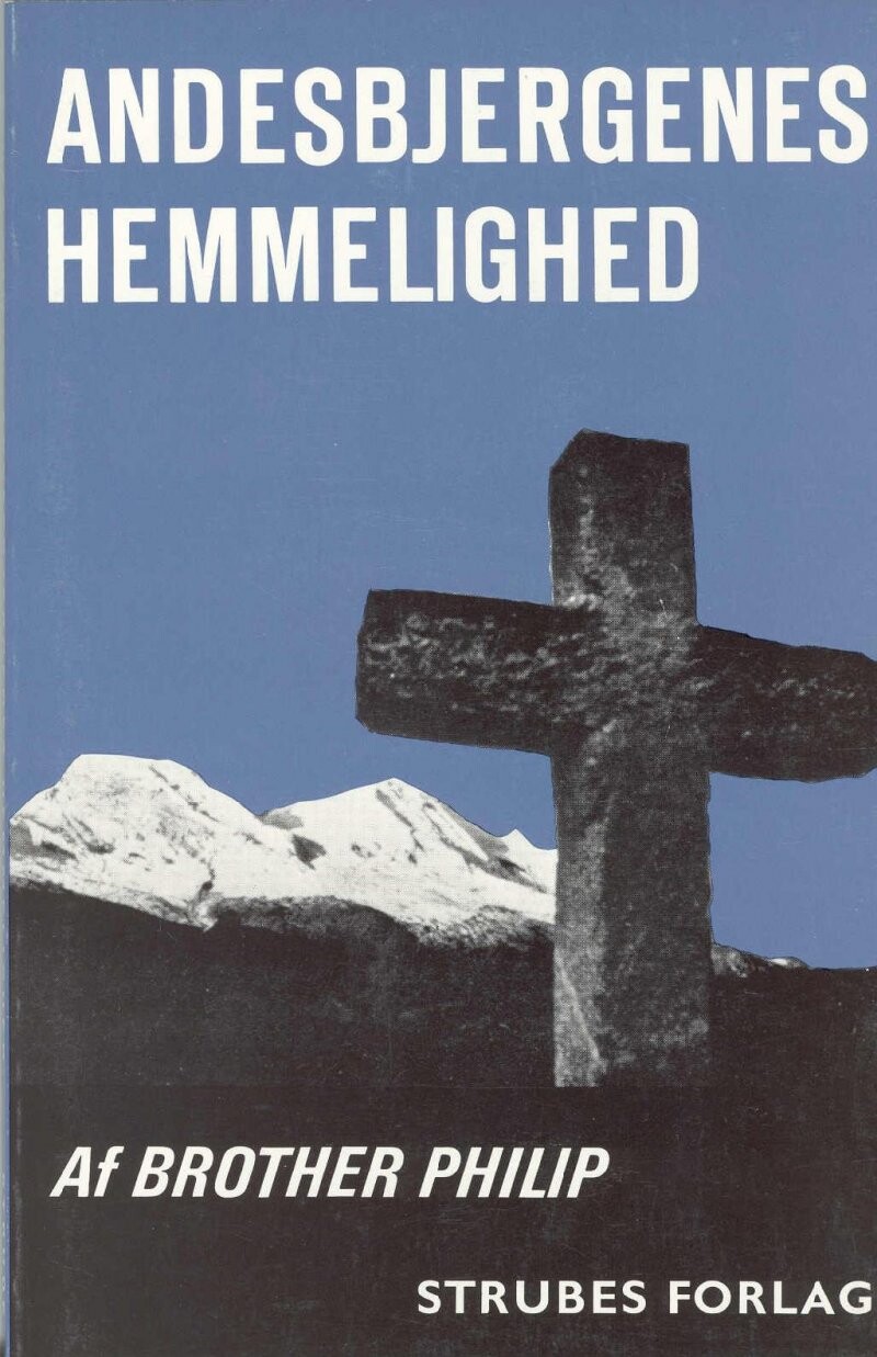 Andesbjergenes Hemmelighed   Brother Philip   Bog