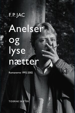 Anelser Og Lyse Nætter   Romaner 1992 2002   F  P  Jac   Bog