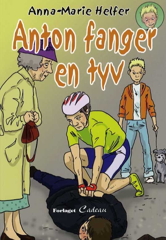 Anton Fanger En Tyv   Anna Marie Helfer   Bog