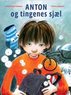 Anton Og Tingenes Sjæl   Katrine Marie Guldager   Bog