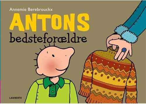 Antons Bedsteforældre   Annemie Berebrouckx   Bog