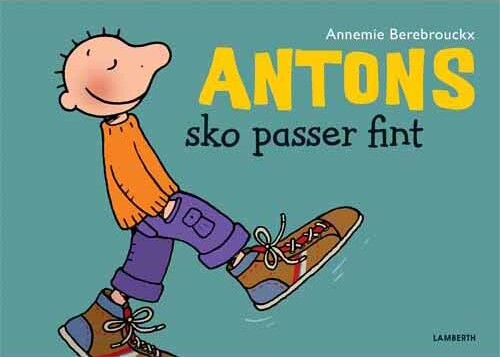 Antons Sko Passer Fint   Annemie Berebrouckx   Bog