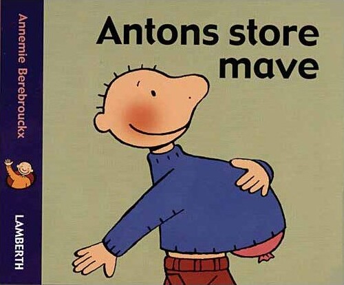 Antons Store Mave   Annemie Berebrouckx   Bog