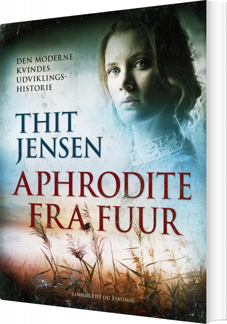 Aphrodite Fra Fuur: Den Moderne Kvindes Udviklingshistorie   Thit Jensen   Bog