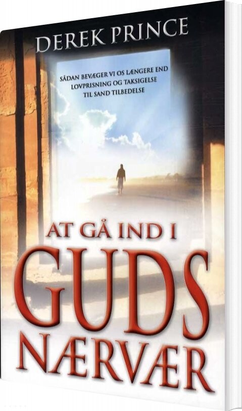 At Gå Ind I Guds Nærvær   Derek Prince   Bog