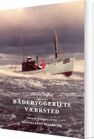 Bådebyggeriets Værksted   Thomas Højrup   Bog