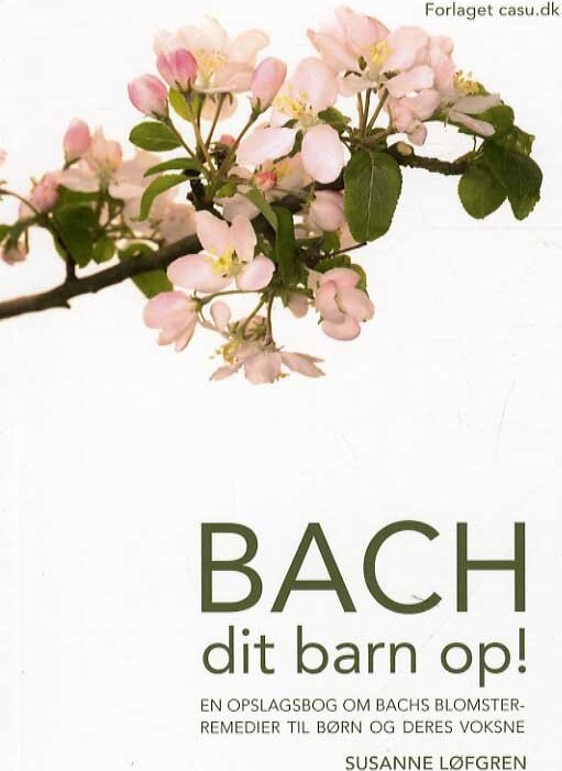 Bach Dit Barn Op    Susanne Løfgren   Bog