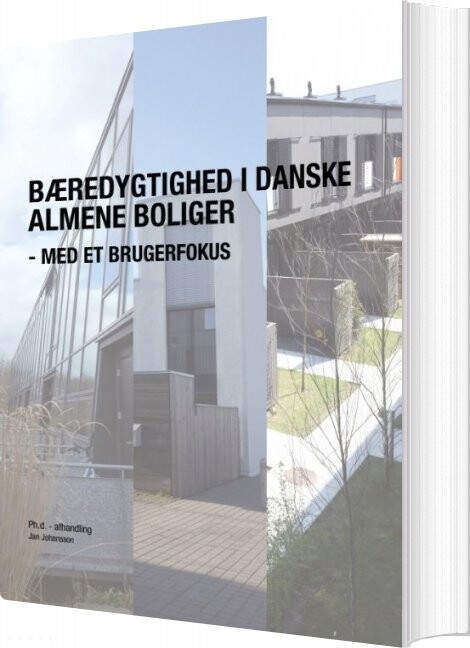 Bæredygtighed I Danske Almene Boliger   Med Et Brugerfokus   Jan Johansson   Bog