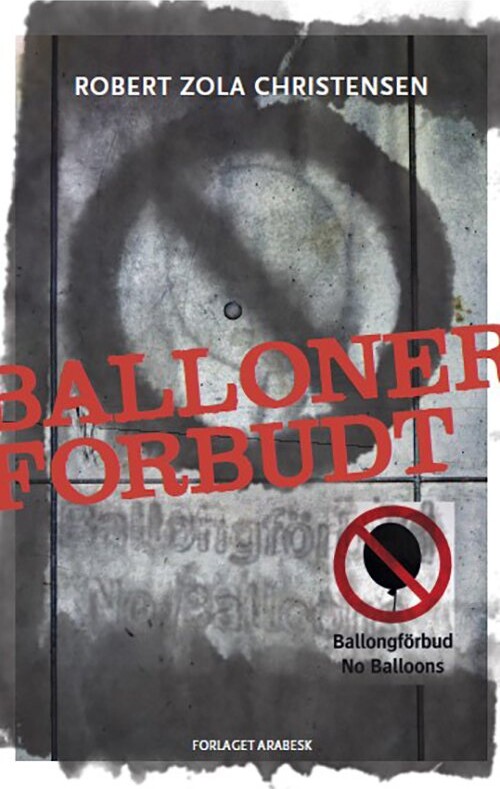 Balloner Forbudt   Robert Zola Christensen   Bog