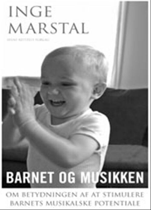 Barnet Og Musikken   Inge Marstal   Bog