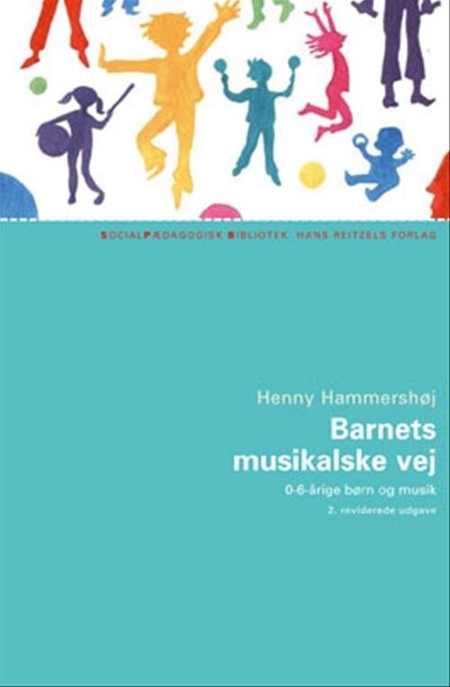 Barnets Musikalske Vej   Henny Hammershøj   Bog