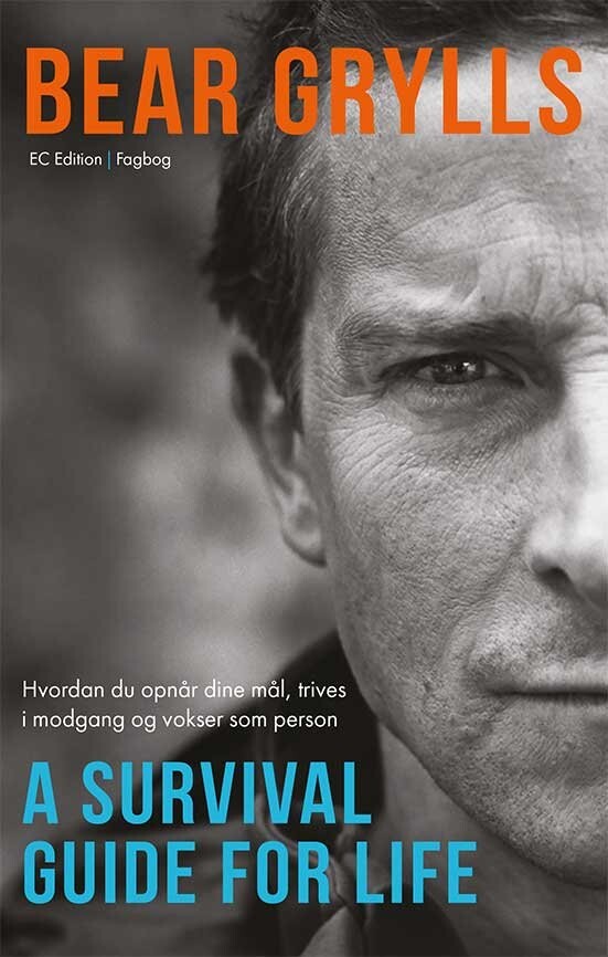 Bear Grylls   A Survival Guide For Life   Bear Grylls   Bog