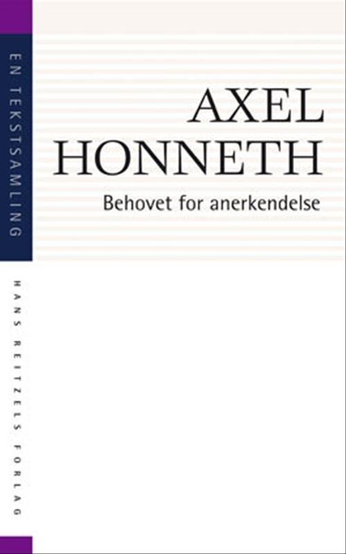 Behovet For Anerkendelse   Axel Honneth   Bog