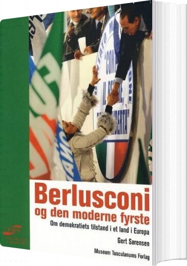 Berlusconi Og Den Moderne Fyrste   Gert Sørensen   Bog