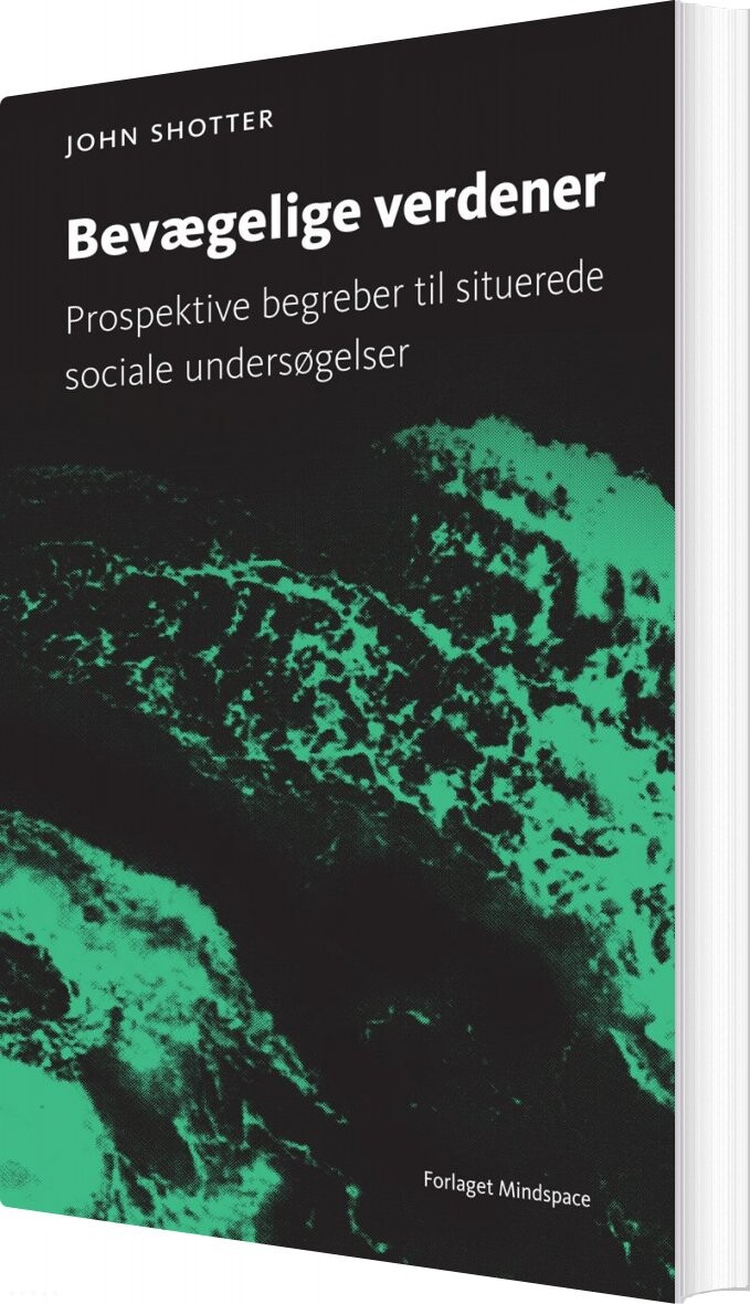 Bevægelige Verdener   John Shotter   Bog