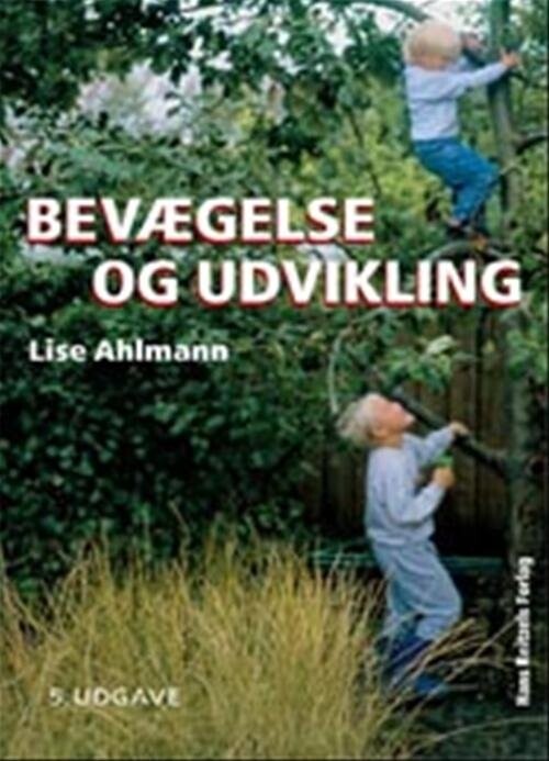 Bevægelse Og Udvikling   Lise Ahlmann   Bog