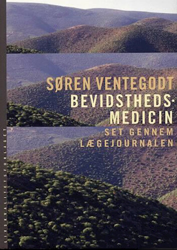 Bevidsthedsmedicin Set Gennem Lægejournalen   Søren Ventegodt   Bog