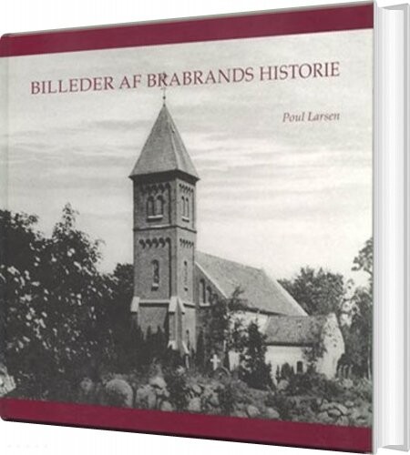 Billeder Af Brabrands Historie   Poul Larsen   Bog