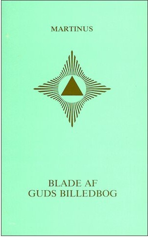 Blade Af Guds Billedbog   Martinus   Bog