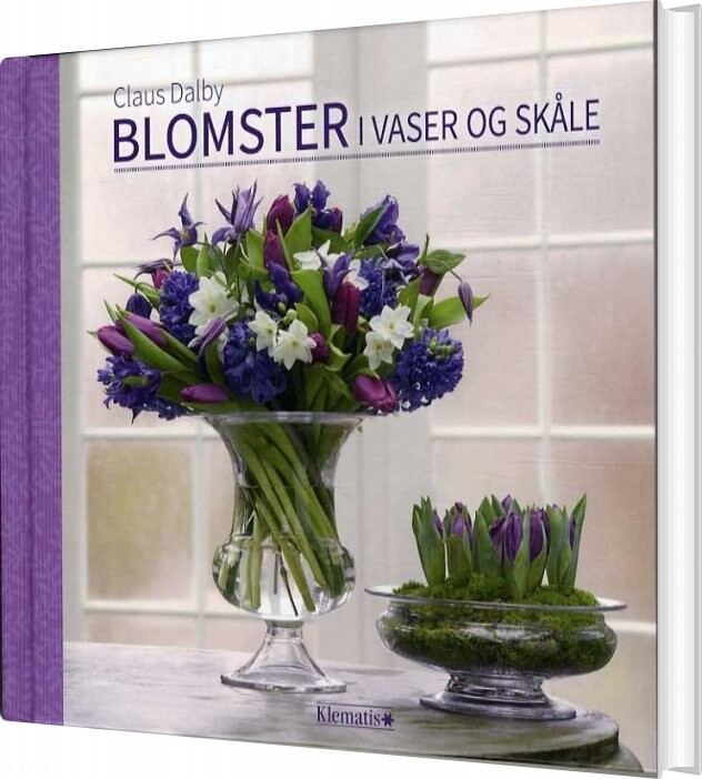 Blomster I Vaser Og Skåle   Claus Dalby   Bog