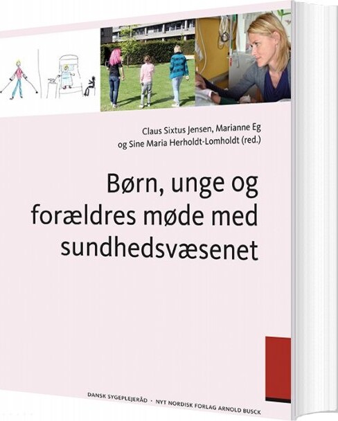 Børn  Unge Og Forældres Møde Med Sundhedsvæsenet   Per Schultz Jørgensen   Bog