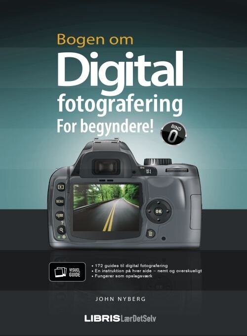 Bogen Om Digital Fotografering For Begyndere   John Nyberg   Bog