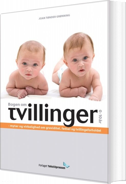 Bogen Om Tvillinger 0 10 år   Joan Tønder Grønning   Bog