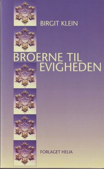 Broerne Til Evigheden   Birgit Klein   Bog