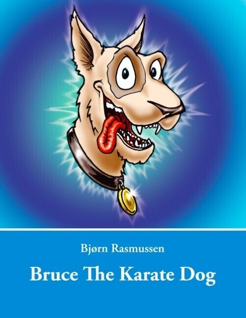 Bruce The Karate Dog   Bjørn Rasmussen   English Book