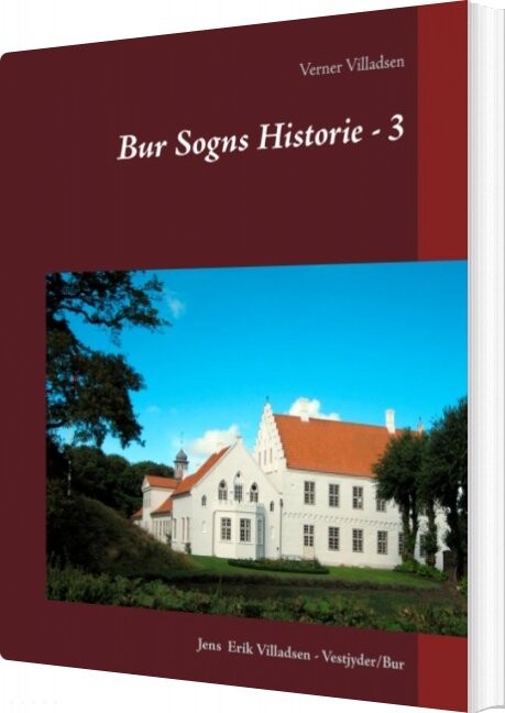 Bur Sogns Historie   3   Jens Erik Villadsen   Bog