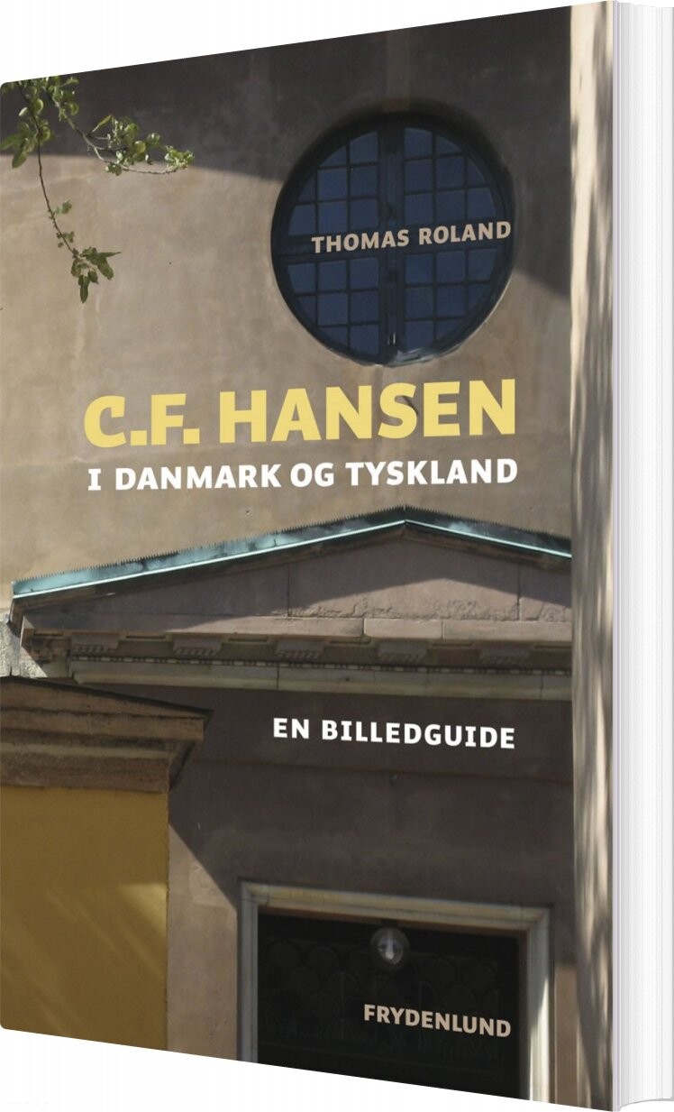 C F  Hansen I Danmark Og Tyskland   Thomas Roland   Bog