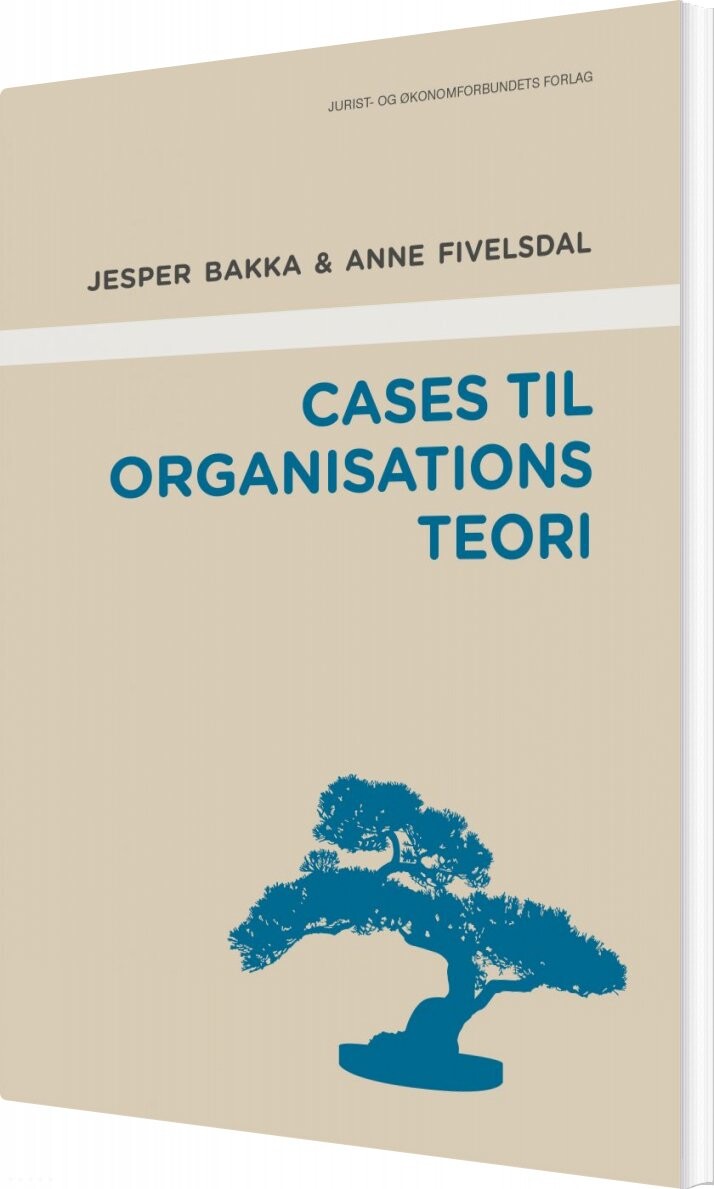 Cases Til Organisationsteori   Anne Fivelsdal   Bog