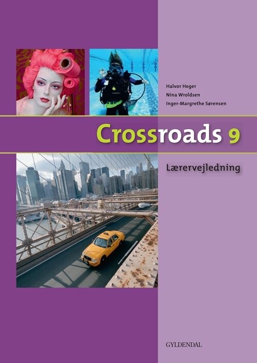 Crossroads 9 Lærervejledning   Inger Margrethe Sørensen   Bog