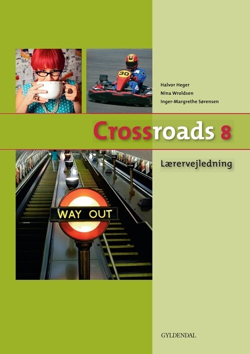 Crossroads 8 Lærervejledning   Inger Margrethe Sørensen   Bog