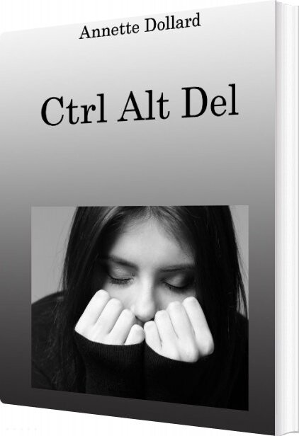 Ctrl Alt Del   Annette Dollard   English Book