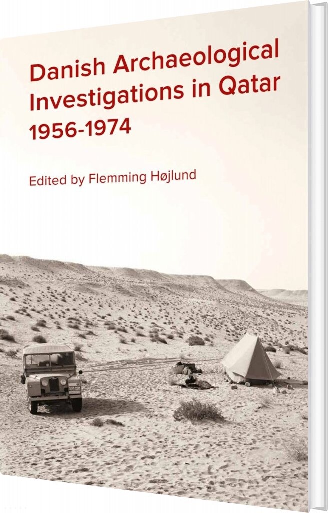 Danish Archaeological Investigations In Qatar 1956 1974   Flemming Højlund   English Book