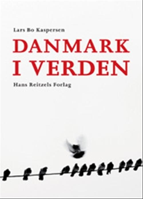 Danmark I Verden   Lars Bo Kaspersen   Bog