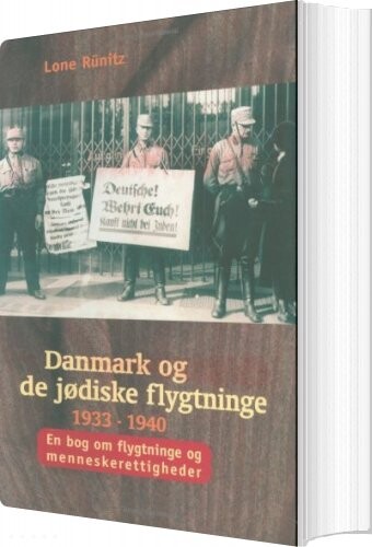 Danmark Og De Jødiske Flygtninge 1933 1940   Lone R? Nitz   Bog