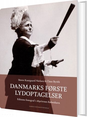 Danmarks Første Lydoptagelser   Steen Kargaard Nielsen   Bog