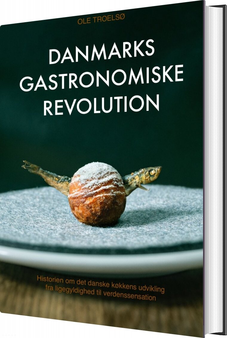 Danmarks Gastronomiske Revolution   Ole Troelsø   Bog