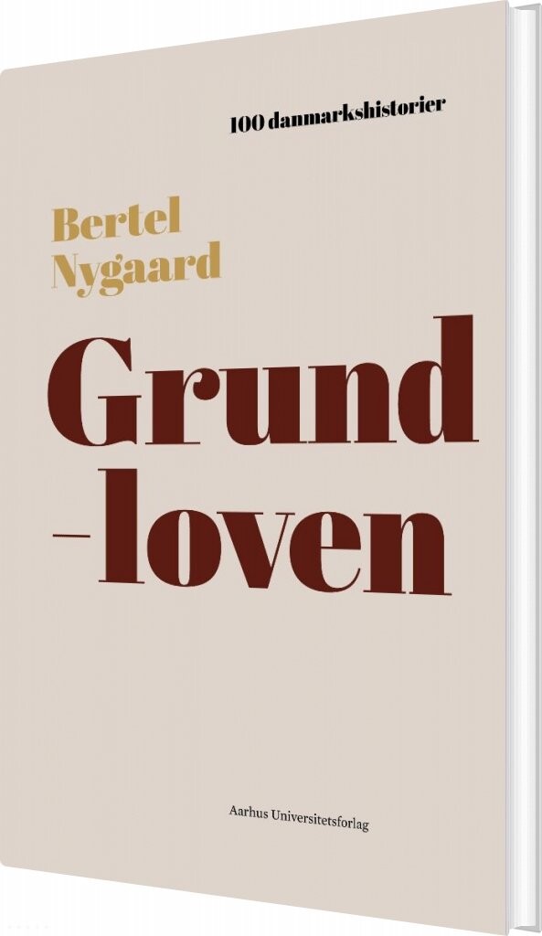 100 Danmarkshistorier   Grundloven   Bertel Nygaard   Bog
