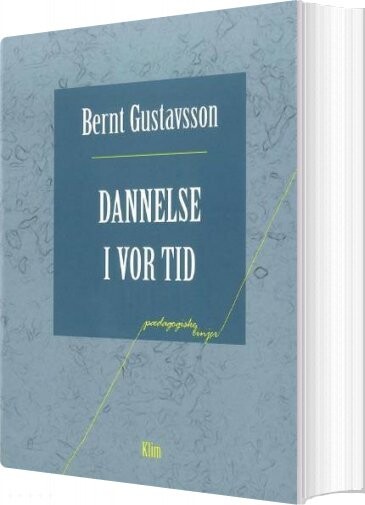Dannelse I Vor Tid   Bernt Gustavsson   Bog
